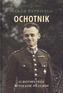 Ochotnik. O Rotmistrzu Witoldzie Pileckim