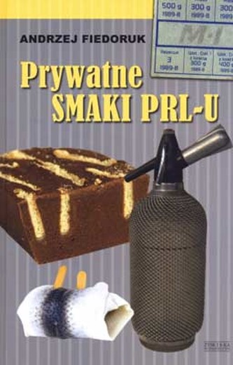 Prywatne smaki PRL-u
