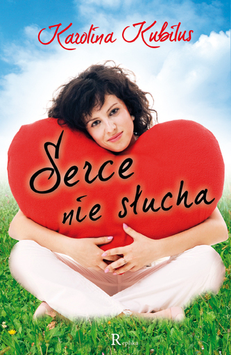 Serce nie słucha Serce nie słucha
