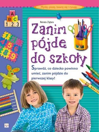 Zanim pójdę do szkoły. Myślę, piszę, bawię się i rysuję