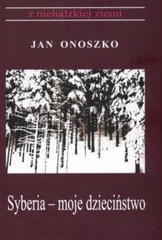 Syberia moje dzieciństwo