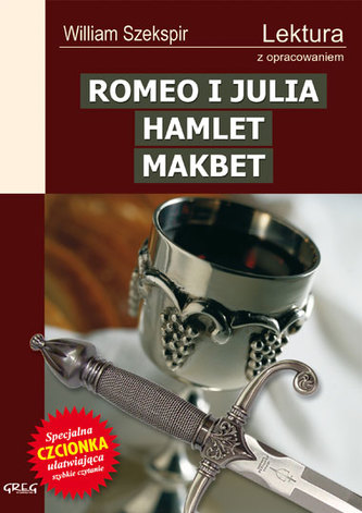 Romeo i Julia. Hamlet. Makbet