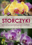 Storczyki. Łatwa i przyjemna uprawa orchidei.