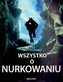 Wszystko o nurkowaniu