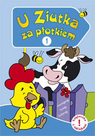 U Ziutka za płotkiem 1