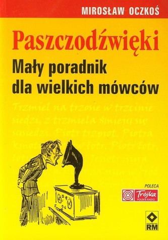 Paszczodźwięki. Mały poradnik dla wielkich mówców