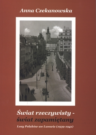 Świat rzeczywisty - świat zapamiętany Świat rzeczywisty - świat zapamiętany