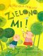 Zielono mi!