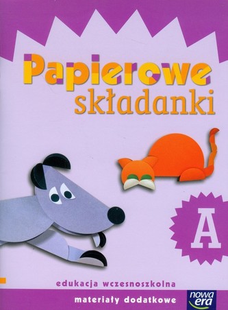 Nowe Już w szkole. Klasa 1, szkoła podstawowa. Papierowe składanki. Zeszyt A