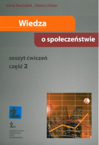 Wiedza o społeczeństwie. Gimnazjum, część 2. Zbiór zadań Wiedza o społeczeństwie. Gimnazjum, część 2. Zbiór zadań