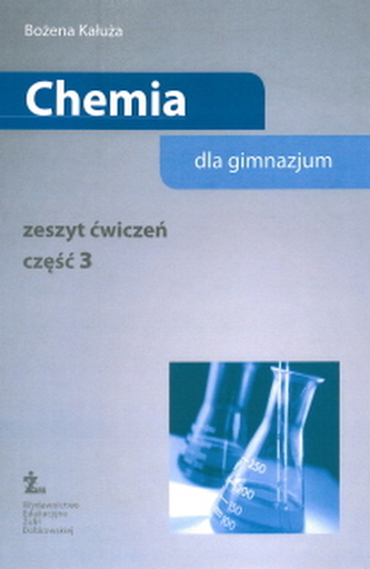 Chemia dla gimnazjum. Część 3. Zeszyt ćwiczeń (ŻAK) Chemia dla gimnazjum. Część 3. Zeszyt ćwiczeń (ŻAK)