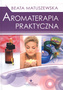 Aromaterapia praktyczna