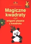 Magiczne kwadraty czyli origami płaskie z kwadratu