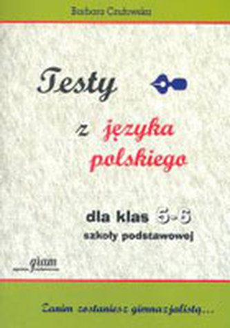 Testy z języka polskiego dla klas 5-6 szkoły podstawowej
