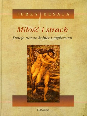 Miłość i strach. Dzieje uczuć kobiet i mężczyzn