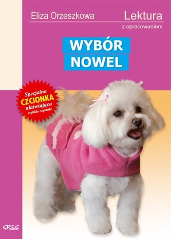 Wybór nowel (ABC, Dobra pani, Gloria victis). Lektura z opracowaniem