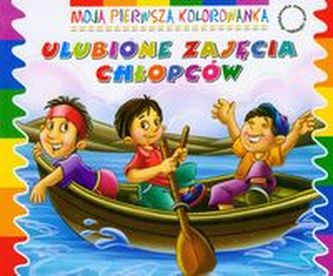 Ulubione Zajęcia Chłopców - Moja Pierwsza Kolorowanka