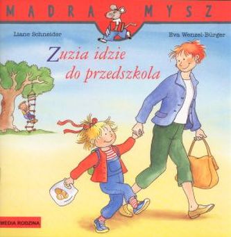Zuzia idzie do przedszkola. Mądra Mysz