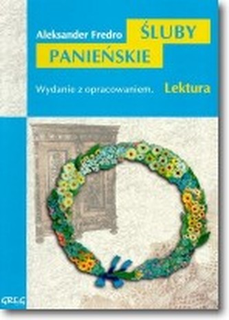 Śluby panieńskie. Lektura z opracowaniem Śluby panieńskie. Lektura z opracowaniem