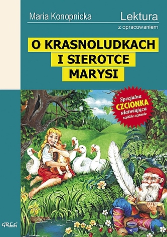 O krasnoludkach i sierotce Marysi. Lektura z opracowaniem