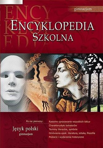Encyklopedia szkolna - język polski. Gimnazjum Encyklopedia szkolna - język polski. Gimnazjum