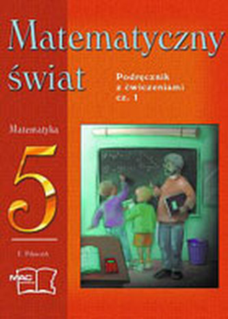 Matematyczny świat. Klasa 5, szkoła podstawowa, część 1. Podręcznik + zeszyt ćwiczeń