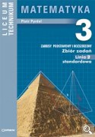Matematyka. Liceum, część 3. Linia 2 standardowa. Zbiór zadań