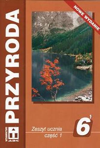 Przyroda ABC. Klasa 6, szkoła podstawowa, część 1. Zeszyt ćwiczeń