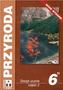 Przyroda. Klasa 6, szkoła podstawowa, część 2. Zeszyt ucznia