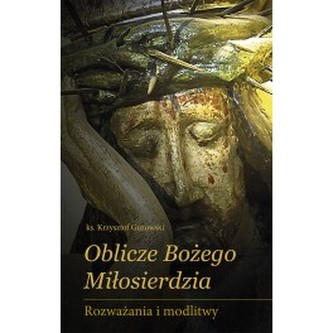 Oblicze Bożego Miłosierdzia