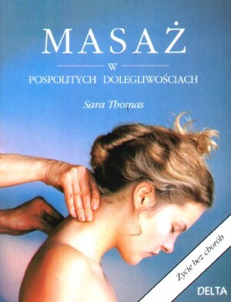 Masaż w pospolitych dolegliwościach