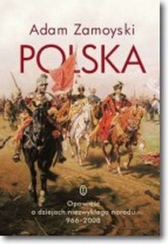 Polska. Opowieść o dziejach