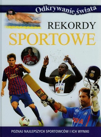 Rekordy Sportowe. Odkrywanie świata