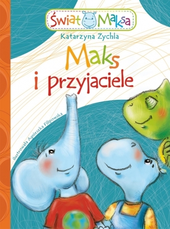 Maks i przyjaciele Maks i przyjaciele