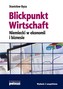 Blickpunkt Wirtschaft. Niemiecki w ekonomii i biznesie