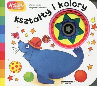 Akademia mądrego dziecka. Kształty i kolory