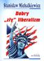 Dobry `zły` liberalizm