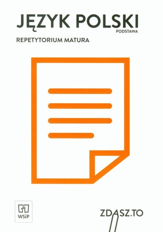 Zdasz to. Repetytorium matura. Język polski podstawa