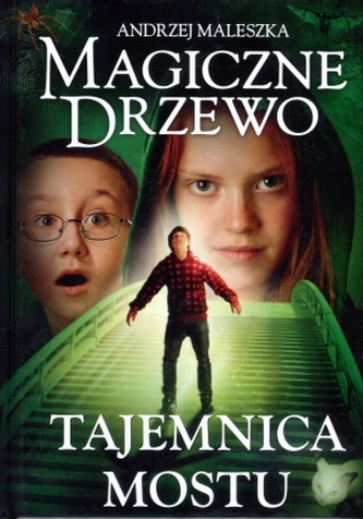 Magiczne drzewo. Tajemnica mostu