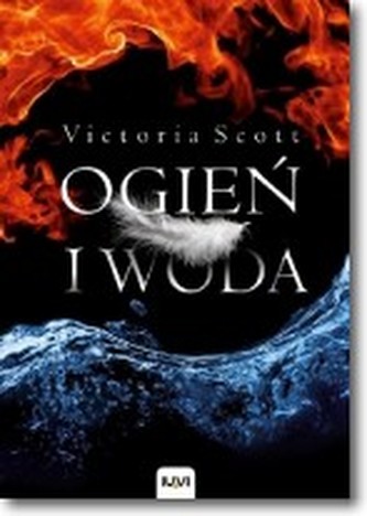 Ogień i woda.  Tom 1 Ogień i woda.  Tom 1