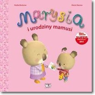 Marysia i urodziny mamusi
