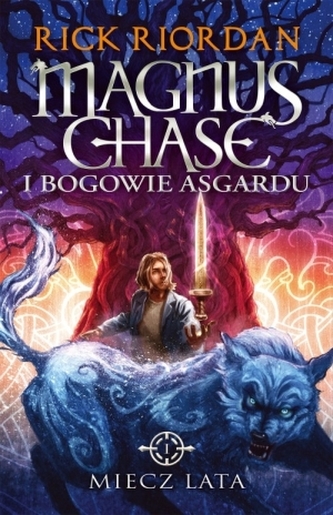 Miecz Lata. Tom I serii Magnus Chase i bogowie Asgardu