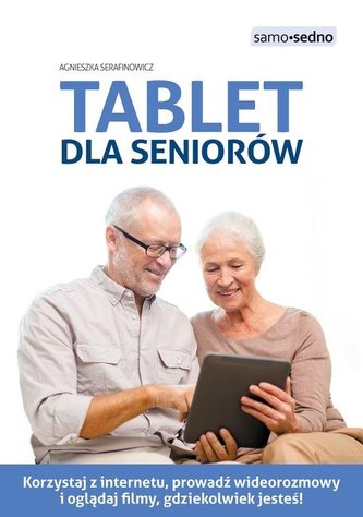 Samo sedno. Tablet dla seniorów