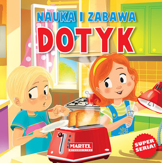 Nauka i zabawa Zmysły Dotyk