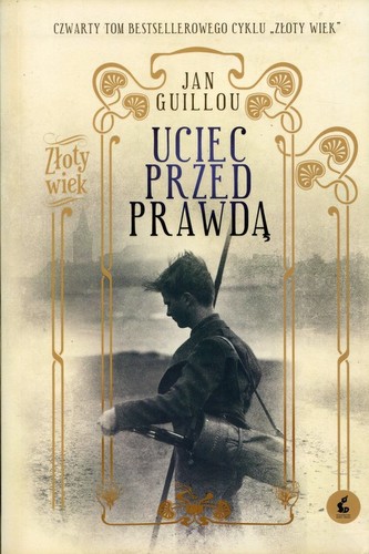 Uciec przed prawdą. Złoty Wiek. Tom 4