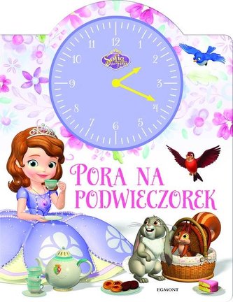Książka z zegarem. Jej Wysokość Zosia. Pora na podwieczorek
