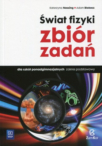 Świat fizyki. Liceum/Techn. Fizyka. Zbiór zadań. Zakres podst