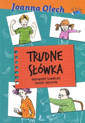 Trudne słówka. Niepoważny słowniczek dynastii Miziołków