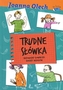 Trudne słówka. Niepoważny słowniczek dynastii Miziołków