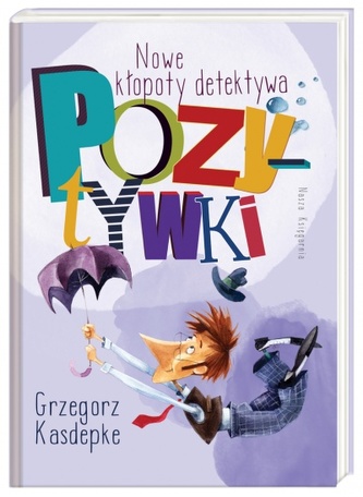 Nowe kłopoty detektywa Pozytywki Nowe kłopoty detektywa Pozytywki